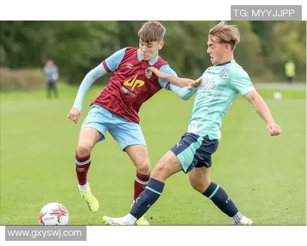 伯恩利U23迎战阿斯顿维拉U23年轻球员对决精彩纷呈